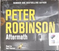 Aftermath written by Peter Robinson performed by Neil Pearson on Audio CD (Abridged)
